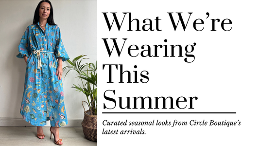The Circle Boutique Summer Styling Edit